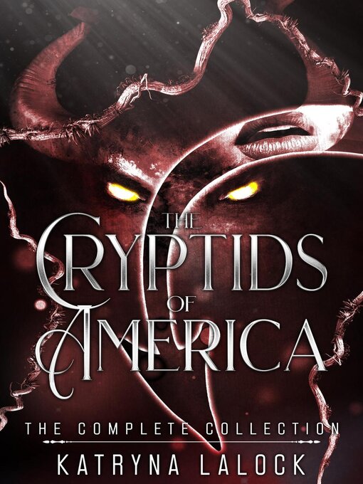 Title details for The Cryptids of America: The Omnibus by Katryna Lalock - Available